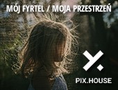Wystawa „Mój fyrtel / Moja przestrzeń” w poznańskim PIX. HOUSE