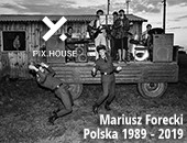 Wystawa Mariusza Foreckiego „Polska 1989-2019” w poznańskim PIX. HOUSE