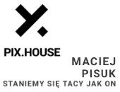 Wystawa "Staniemy się tacy jak on" Macieja Pisuka w PIX.HOUSE