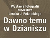 Leszka J. Pękalskiego „Dawno temu na Dzianiszu” w Kościelisku
