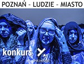 POZNAŃ – LUDZIE – MIASTO | konkurs fotograficzny Pix.House
