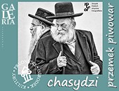 Wystawa  fotografii Przemka Piwowara „Chasydzi” w Prudniku