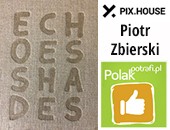 Wesprzyjmy PIX. HOUSE i Piotra Zbierskiego w wydaniu książki fotograficznej