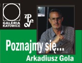 Spotkanie z Arkadiuszem Golą w ramach cyklu „Poznajmy się” w Katowicach