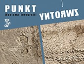PUNKT ZWROTNY - wystawa projektu piętnastu członków ZPAF w Toruniu