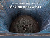 Radek REDMAN Stępień: „Łódź nieoczywista” w Galerii Zewnętrznej ŁDK