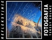 Wystawa fotografii Teresy Solarz - „REFLEKSYJNIE” w Sosnowcu   
