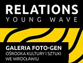 Zbiorowa wystawa „Relacje. Młoda fala” we wrocławskiej Galerii FOTO-GEN