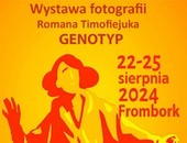 Wystawa fotografii Romana Timofiejuka „Genotyp” we Fromborku 