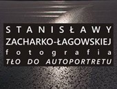 „Tło do autoportretu” fotografie Stanisławy Zacharko-Łagowskiej w Busku