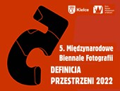 Wystawa 5. Międzynarodowego Biennale Fotografii - Definicja Przestrzeni