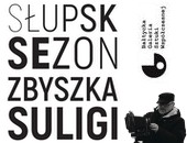 Wystawa fotografii „Słupsk – Sezon Zbyszka Suligi” w Ustce