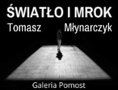Wystawa „Światło i mrok” Tomasza Młynarczyka w lubelskiej galerii