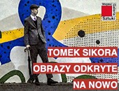 Wystawa „Tomek Sikora. Obrazy odkryte na nowo” w łódzkiej Galerii Chimera