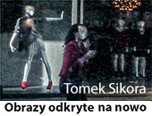 Wystawa Tomka Sikory „Obrazy odkryte na nowo” w zamojskiej Galerii Ratusz