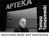 Tomasza Tomaszewskiego „Wszystko może być wszystkim” w Galerii Ratusz