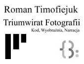 Wystawa Romana Timofiejuka - „Triumwirat fotografii” w Człuchowie