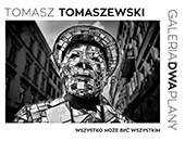 Wystawa „Wszystko może być wszystkim” Tomasza Tomaszewskiego w Rzeszowie