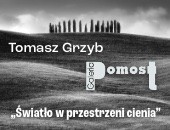 „Światło w przestrzeni cienia” Tomasza Grzyba teraz w lubelskiej galerii