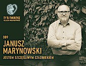 Podkast - rozmowa Roberta Pranagala z Januszem Marynowskim