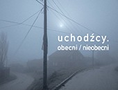 Uchodźcy. obecni / nieobecni - wystawa i program dyskursywny w Krakowie
