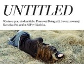 Wystawa „Untitled” - studentów gdańskiej ASP w poznańskiej galerii