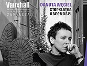 Danuty Węgiel „Stopklatka Obecności” - teraz wystawa w Krzeszowicach