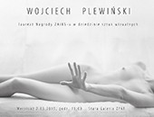 Zapraszamy na wystawę fotografii Wojciecha Plewińskiego w Starej Galerii ZPAF