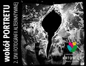 Wystawa „Wokół portretu” z 2. edycji DFA teraz w Katowicach Mieście Ogrodów