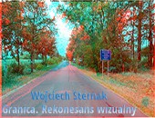 Wojciecha Sternaka „Granica. Rekonesans wizualny” w Galerii Obok ZPAF