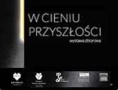 Druga odsłona zbiorowej wystawy „W cieniu przyszłości” w Chodzieży