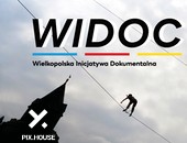 Poznański Pix.house zaprasza na WIDOC – Wielkopolską Inicjatywę Dokumentalną