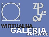 Dostępna już Wirtualna Galeria Katowice ZPAF zaprasza do odwiedzin…