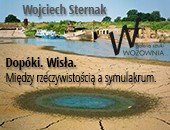 Wystawa fotografii z podróży Wisłą Wojciecha Sternaka w toruńskiej Wozowni