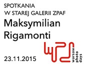 Zapraszamy na spotkanie z Maksymilianem Rigamontim w ramach WPD 2015