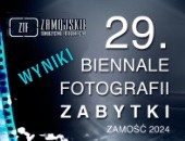 XXIX Międzynarodowe Biennale Fotografii „Zabytki” rozstrzygnięte!