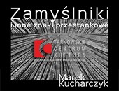 Kolejna wystawa fotografii Marka Kucharczyka - tym razem w Tarnowie