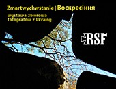 Wystawa fotografów z Ukrainy „Zmartwychwstanie” w Galerii Nierzeczywistej